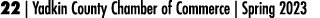 22 | Yadkin County Chamber of Commerce | Spring 2023