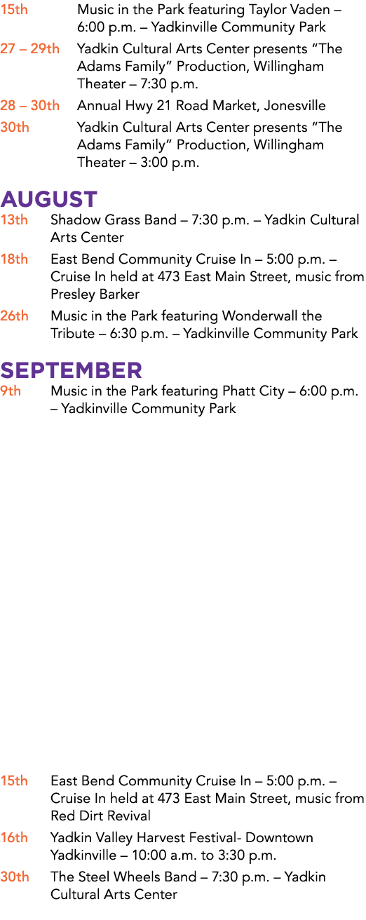 15th Music in the Park featuring Taylor Vaden – 6:00 p.m. – Yadkinville Community Park 27 – 29th Yadkin Cultural Arts...