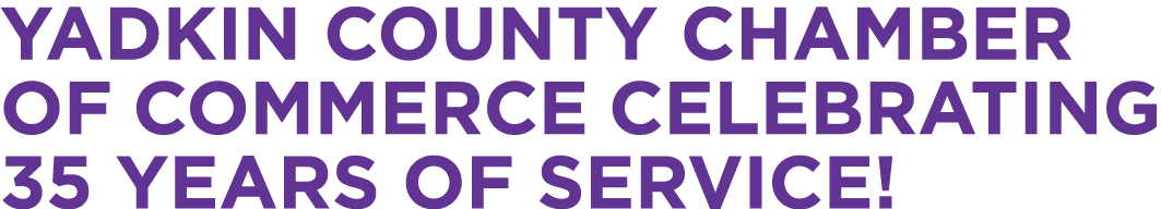 Yadkin County Chamber of Commerce Celebrating 35 years of Service!