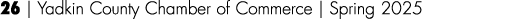26 | Yadkin County Chamber of Commerce | Spring 2025