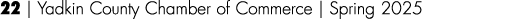 22 | Yadkin County Chamber of Commerce | Spring 2025