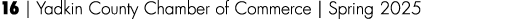 16 | Yadkin County Chamber of Commerce | Spring 2025
