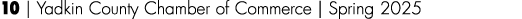 10 | Yadkin County Chamber of Commerce | Spring 2025