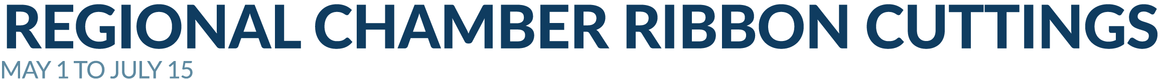 Regional Chamber Ribbon Cuttings MAY 1 TO JULY 15