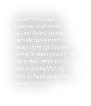 Terrell Washington, founder and owner of Leaf Relief, stands outside the entrance of his store on Market Street in Yo...