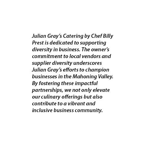 Julian Gray’s Catering by Chef Billy Prest is dedicated to supporting diversity in business. The owner’s commitment t...