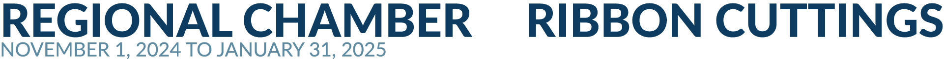 Regional Chamber Ribbon Cuttings November 1, 2024 to January 31, 2025