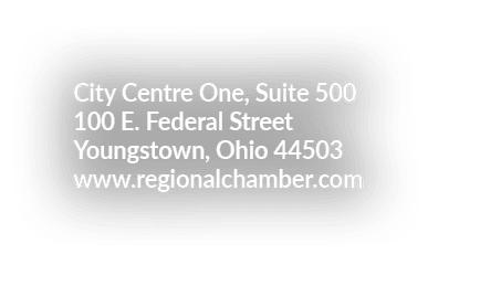 City Centre One, Suite 500 100 E. Federal Street Youngstown, Ohio 44503 www.regionalchamber.com