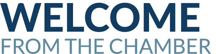 WELCOME from the chamber