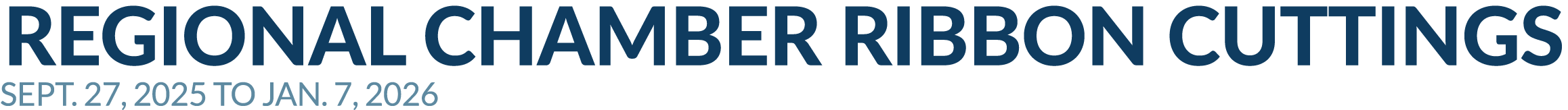 Regional Chamber Ribbon Cuttings Sept. 27, 2025 to Jan. 7, 2026