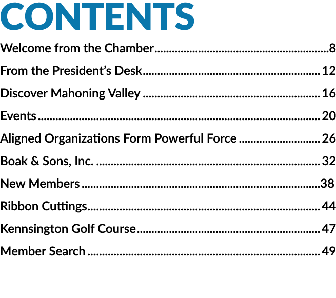 CONTENTS Welcome from the Chamber 8 From the President’s Desk 12 Discover Mahoning Valley 16 Events 20 Aligned Organi...