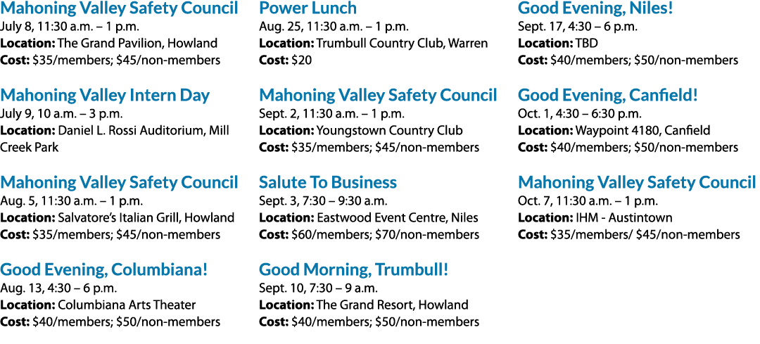 Mahoning Valley Safety Council July 8, 11:30 a.m. – 1 p.m. Location: The Grand Pavilion, Howland Cost: $35/members; $...
