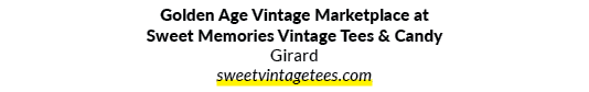 Golden Age Vintage Marketplace at Sweet Memories Vintage Tees & Candy Girard sweetvintagetees.com