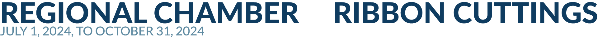 Regional Chamber Ribbon Cuttings July 1, 2024, to October 31, 2024