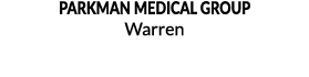 PARKMAN MEDICAL GROUP Warren 