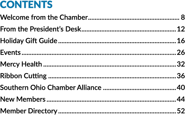 CONTENTS Welcome from the Chamber 8 From the President’s Desk 12 Holiday Gift Guide 16 Events 26 Mercy Health 32 Ribb...