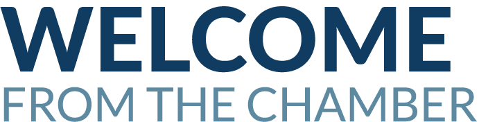 WELCOME from the chamber