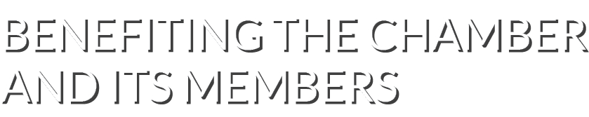Benefiting the Chamber and its members