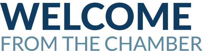 WELCOME from the chamber