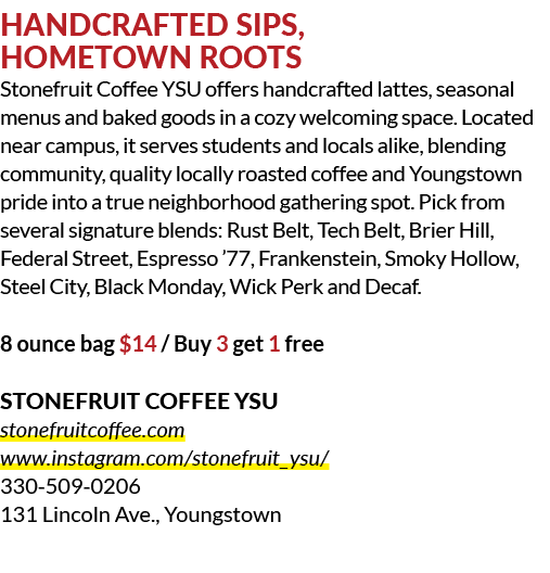 Handcrafted Sips, Hometown Roots Stonefruit Coffee YSU offers handcrafted lattes, seasonal menus and baked goods in a...