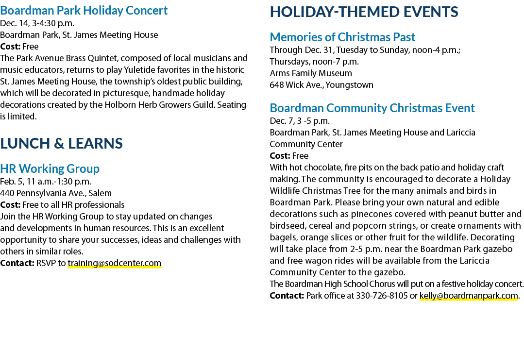 Boardman Park Holiday Concert Dec. 14, 3 4:30 p.m. Boardman Park, St. James Meeting House Cost: Free The Park Avenue ...