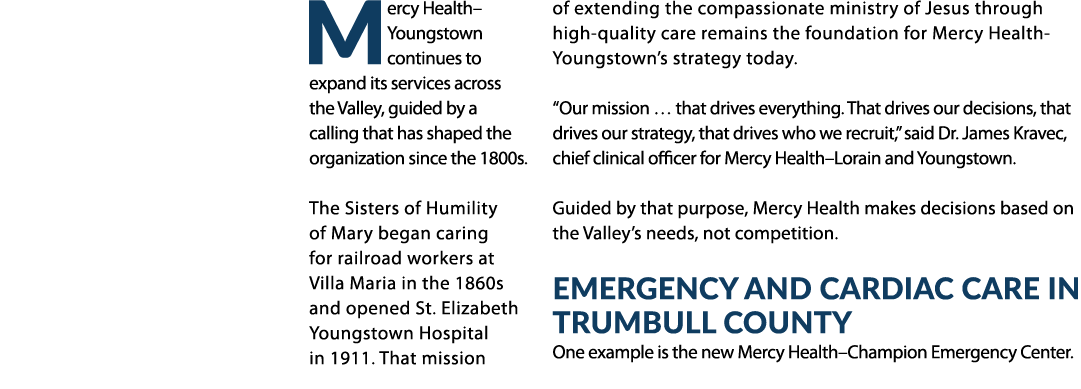 Mercy Health–Youngstown continues to expand its services across the Valley, guided by a calling that has shaped the o...
