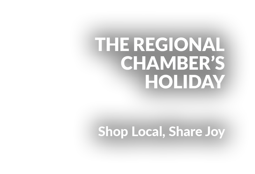 The Regional Chamber’s HolidaY Shop Local, Share Joy