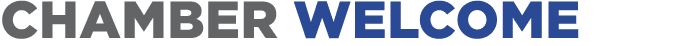 Chamber Welcome